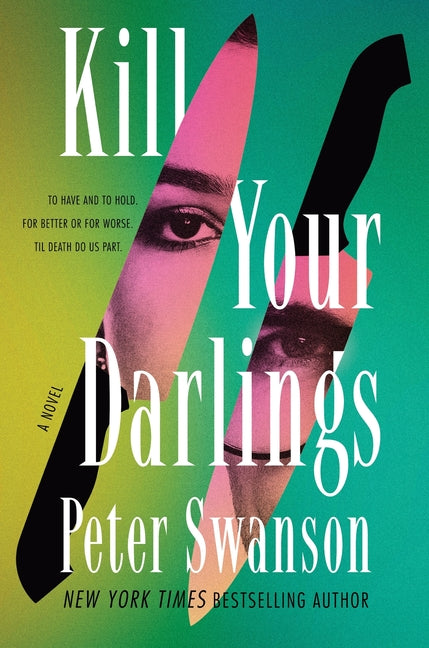 Kill Your Darlings William Morrow & Company