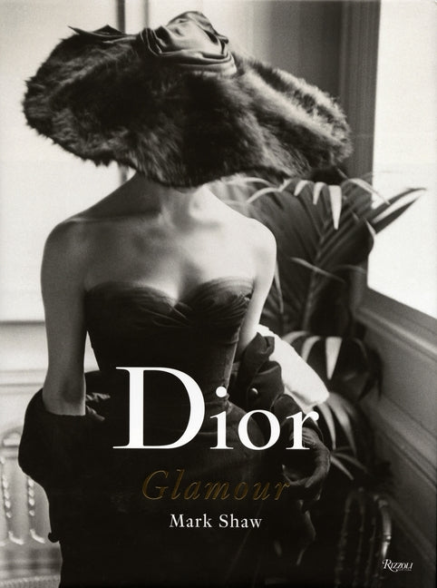 Dior Glamour: 1952-1962 Rizzoli International Publications