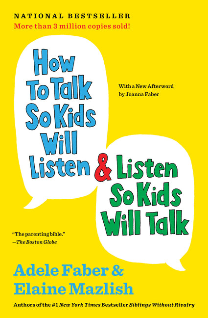 How to Talk So Kids Will Listen & Listen So Kids Will Talk (Anniversary, Updated) Scribner Book Company
