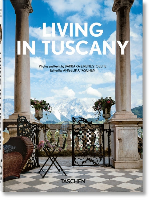 Living in Tuscany. 45th Ed. Taschen