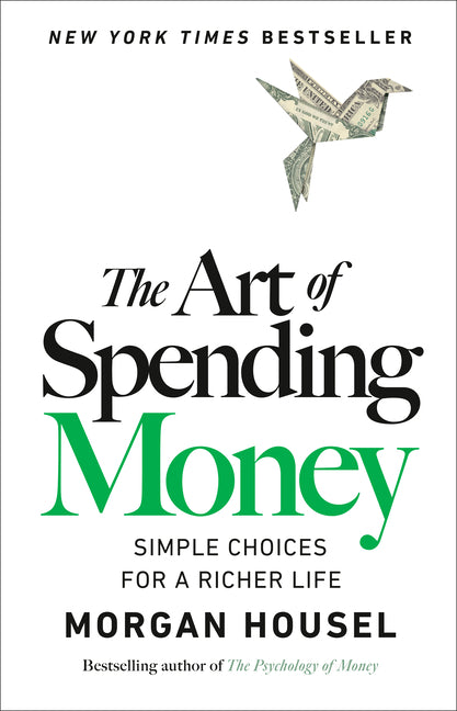 The Art of Spending Money: Simple Choices for a Richer Life Portfolio