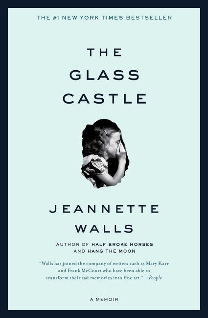 The Glass Castle: A Memoir Scribner Book Company