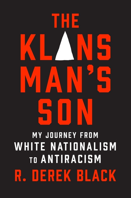 The Klansman's Son: My Journey from White Nationalism to Antiracism: A Memoir Harry N. Abrams
