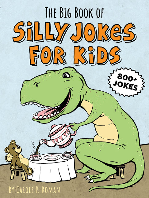 The Big Book of Silly Jokes for Kids Callisto Kids