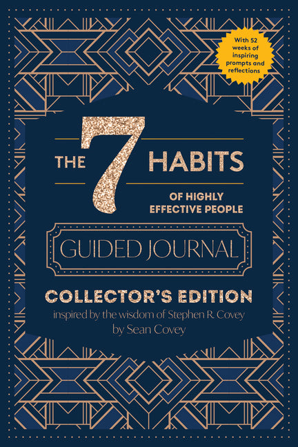 The 7 Habits of Highly Effective People: Guided Journal: Collector's Edition Franklin Covey