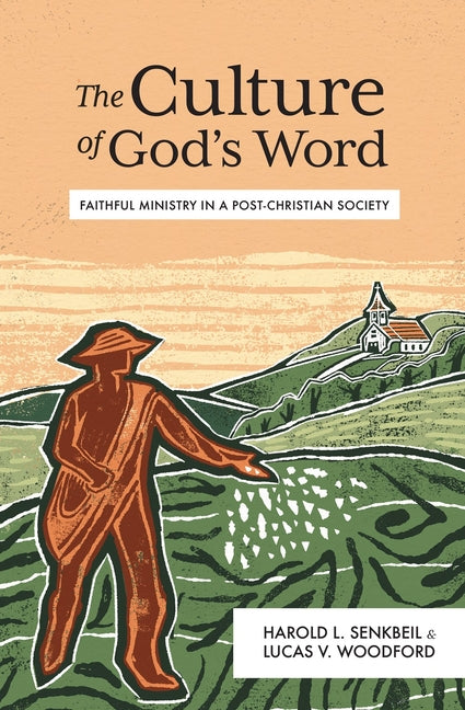 The Culture of God's Word: Faithful Ministry in a Post-Christian Society Lexham Press