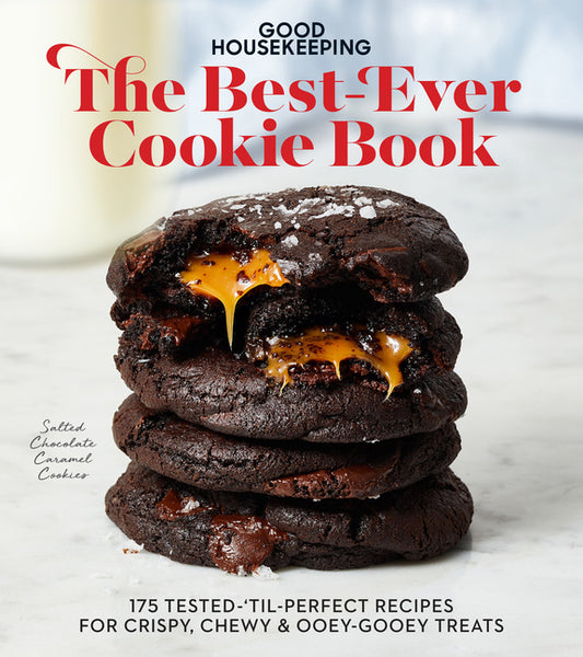 Good Housekeeping the Best-Ever Cookie Book: 175 Tested-'Til-Perfect Recipes for Crispy, Chewy & Ooey-Gooey Treats Hearst Home