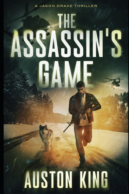 The Assassin's Game: CIA Asssassin Independently Published