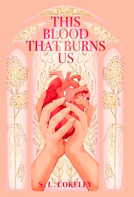 This Blood that Burns Us S.L.Cokeley Books